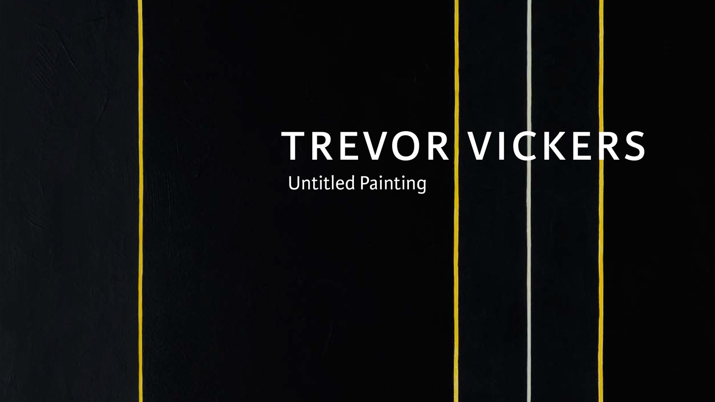 Trevor Vickers: Untitled Painting, a monograph, 2016
